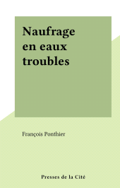 E-book, Naufrage en eaux troubles, Presses de la Cité (réédition numérique FeniXX)