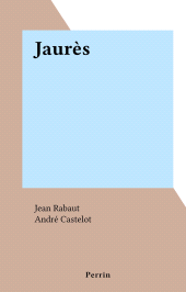 E-book, Jaurès, Perrin (réédition numérique FeniXX)