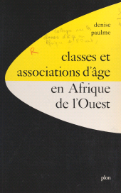 E-book, Classes et associations d'âge en Afrique de l'Ouest : Communications présentées au Colloque sur les classes d'âge en Afrique de l'ouest, mai 1969, Paris, Plon (réédition numérique FeniXX)