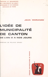 E-book, L'idée de municipalité de canton : De l'an III à nos jours, Presses universitaires de France (réédition numérique FeniXX)