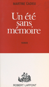 E-book, Un été sans mémoire, Robert Laffont (réédition numérique FeniXX)