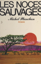 E-book, Les noces sauvages, Robert Laffont (réédition numérique FeniXX)