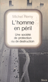 E-book, L'homme en péril : Une société de destruction ou une société de protection ?, Stock (réédition numérique FeniXX)