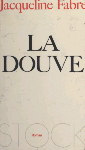 E-book, La douve, Stock (réédition numérique FeniXX)