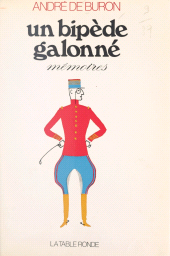 E-book, Un bipède galonné : Mémoires, La Table Ronde (réédition numérique FeniXX)