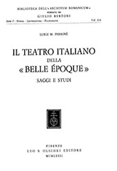 eBook, Teatro italiano della Bella Époque : saggi e studi, Leo S. Olschki editore