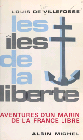eBook, Les îles de la liberté : Aventures d'un marin de la France libre, Albin Michel (réédition numérique FeniXX)