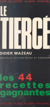 eBook, Le tiercé : Les 44 recettes gagnantes, Albin Michel (réédition numérique FeniXX)