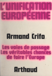 E-book, L'unification européenne, Arthaud (réédition numérique FeniXX)