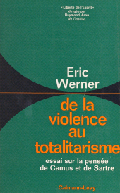eBook, De la violence au totalitarisme : Essai sur la pensée de Camus et de Sartre, Calmann-Lévy (réédition numérique FeniXX)