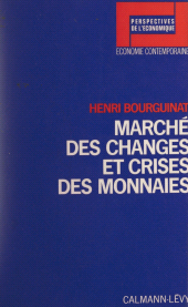 E-book, Marché des changes et crises des monnaies, Calmann-Lévy (réédition numérique FeniXX)