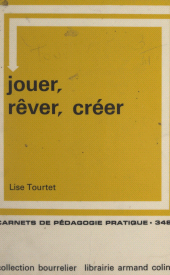 E-book, Jouer, rêver, créer, Armand Colin (réédition numérique FeniXX)
