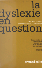E-book, La dyslexie en question : Colloque sur les difficultés et les échecs d'apprentissage de la langue écrite, Paris, 20-22 novembre 1970, Armand Colin (réédition numérique FeniXX)