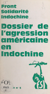 eBook, Dossier de l'agression américaine en Indochine : Une politique du crime, une politique de mensonges, La Découverte (réédition numérique FeniXX)