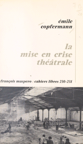 eBook, La mise en crise théâtrale, La Découverte (réédition numérique FeniXX)