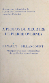 eBook, À propos du meurtre de Pierre Overney : Renault-Billancourt : quelques problèmes fondamentaux du prolétariat révolutionnaire, La Découverte (réédition numérique FeniXX)