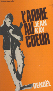 E-book, L'arme au coeur, Denoël (réédition numérique FeniXX)