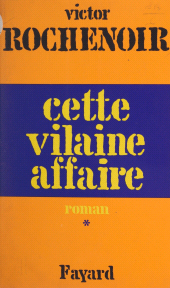 eBook, Cette vilaine affaire (1) : La toile d'araignée, Fayard (réédition numérique FeniXX)