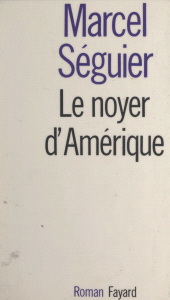 E-book, Le noyer d'Amérique, Fayard (réédition numérique FeniXX)