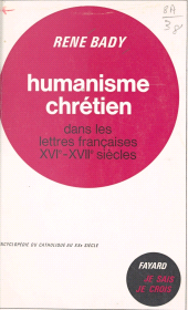 E-book, Les lettres chrétiennes (2) : Humanisme chrétien dans les lettres françaises, XVIe-XVIIe siècles, Fayard (réédition numérique FeniXX)