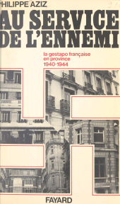 E-book, Au service de l'ennemi : La Gestapo française en province, 1940-1944, Fayard (réédition numérique FeniXX)