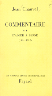 eBook, Commentaire (2) : D'Alger à Berne (1944-1952), Fayard (réédition numérique FeniXX)
