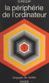E-book, La périphérie de l'ordinateur : Enseignement programmé, Fayard (réédition numérique FeniXX)