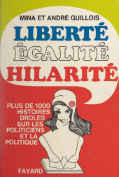 E-book, Liberté, égalité, hilarité, Fayard (réédition numérique FeniXX)
