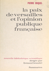 E-book, La paix de Versailles et l'opinion publique française, Flammarion (réédition numérique FeniXX)