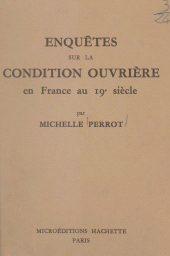 E-book, Enquêtes sur la condition ouvrière en France au 19e siècle : Étude, bibliographie, index, Hachette (réédition numérique FeniXX)