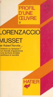 E-book, Lorenzaccio, Musset : Analyse critique, Hatier (réédition numérique FeniXX)