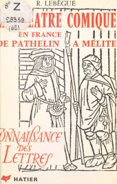 E-book, Le théâtre comique en France, de Pathelin à Mélite, Hatier (réédition numérique FeniXX)