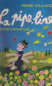 E-book, La pipe-line : Roman provençal, Julliard (réédition numérique FeniXX)
