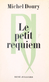E-book, Le petit requiem : Suivi de Pour Déroulède, Julliard (réédition numérique FeniXX)