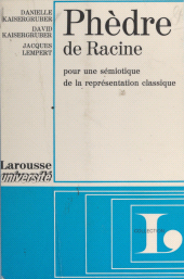E-book, Phèdre, de Racine : Pour une sémiotique de la représentation classique, Larousse (réédition numérique FeniXX)