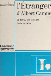E-book, L'étranger, d'Albert Camus : Un texte, ses lecteurs, leurs lectures, étude méthodologique, Larousse (réédition numérique FeniXX)