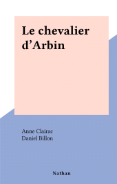 E-book, Le chevalier d'Arbin, Nathan (réédition numérique FeniXX)