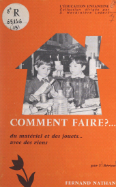 eBook, Comment faire ? du matériel et des jouets... avec des riens, Nathan (réédition numérique FeniXX)