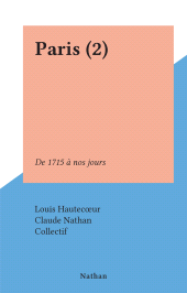 eBook, Paris (2) : De 1715 à nos jours, Nathan (réédition numérique FeniXX)