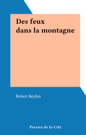 E-book, Des feux dans la montagne, Presses de la Cité (réédition numérique FeniXX)