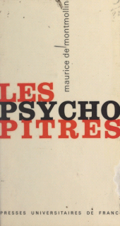 E-book, Les psychopitres : Une autocritique de la psychologie industrielle, Presses universitaires de France (réédition numérique FeniXX)