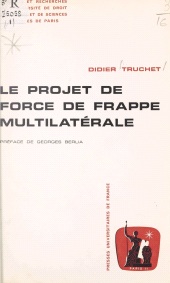 E-book, Le projet de force de frappe multilatérale, Presses universitaires de France (réédition numérique FeniXX)