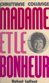E-book, Madame et le bonheur, Robert Laffont (réédition numérique FeniXX)