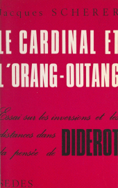 E-book, Le cardinal et l'orang-outang : Essai sur les inversions et les distances dans la pensée de Diderot, Sedes (réédition numérique FeniXX)