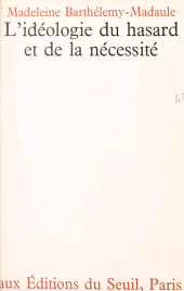 E-book, L'idéologie du hasard et de la nécessité, Seuil (réédition numérique FeniXX)