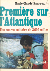 E-book, Première sur l'Atlantique : Une course solitaire de 3600 milles, Arthaud (réédition numérique FeniXX)