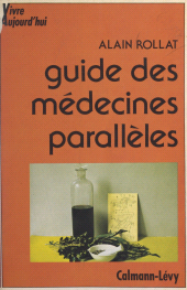 eBook, Guide des médecines parallèles, Calmann-Lévy (réédition numérique FeniXX)