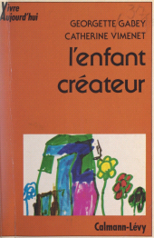 eBook, L'enfant créateur, Calmann-Lévy (réédition numérique FeniXX)
