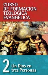 E-book, CFT 02 - Un Dios en tres personas : Curso de formación teologica evangelica, Editorial CLIE