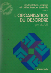 E-book, Inadaptation scolaire et délinquance juvénile (2) : L'organisation du désordre, Armand Colin (réédition numérique FeniXX)